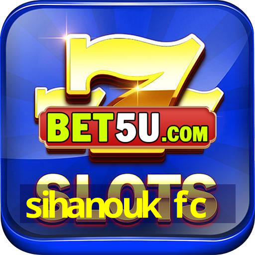 sihanouk fc